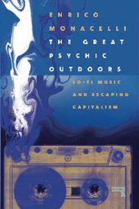 Cover image for The Great Psychic Outdoors: Essays on Low Fidelity