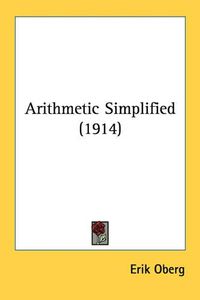 Cover image for Arithmetic Simplified (1914)