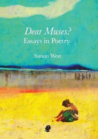 Cover image for Dear Muses?: Essays in Poetry