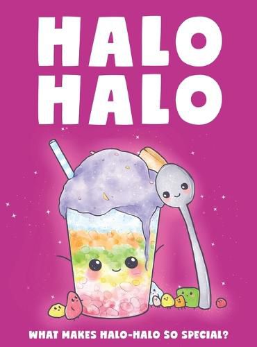 Cover image for Halo Halo - What makes halo-halo so special?: What make halo-halo so special?