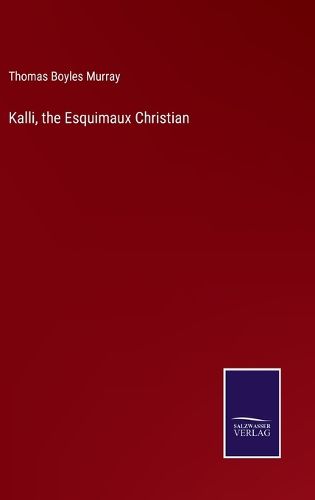 Kalli, the Esquimaux Christian