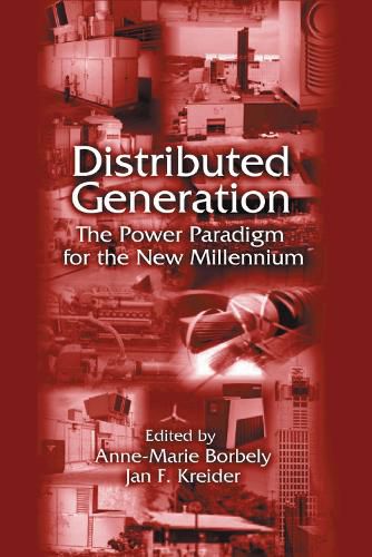 Cover image for Distributed Generation: The Power Paradigm for the New Millennium