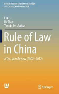 Cover image for Rule of Law in China: A Ten-year Review (2002-2012)