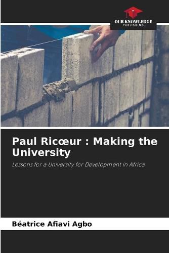Paul Ricoeur: Making the University