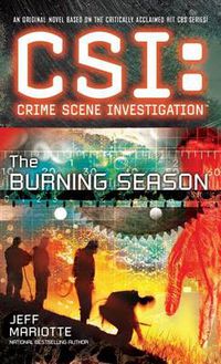 Cover image for CSI: Crime Scene Investigation: The Burning Season