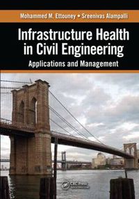 Cover image for Infrastructure Health in Civil Engineering: Applications and Management