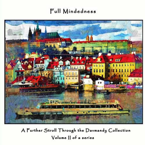 Full Mindedness: A Further Stroll Through the Davmandy Collection