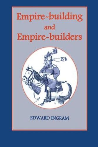 Empire-building and Empire-builders: Twelve Studies