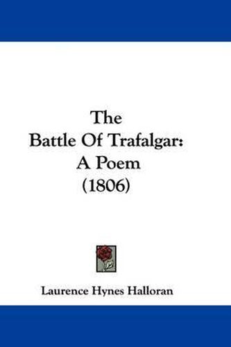 Cover image for The Battle of Trafalgar: A Poem (1806)