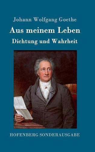 Cover image for Aus meinem Leben. Dichtung und Wahrheit
