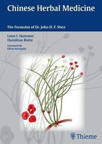 Cover image for Chinese Herbal Medicine: The Formulas of Dr. John H.F. Shen