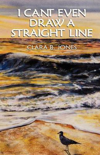 Cover image for I Can't Even Draw a Straight Line