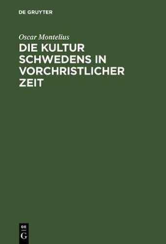 Cover image for Die Kultur Schwedens in vorchristlicher Zeit