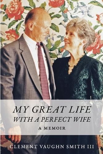 Cover image for My Great Life With a Perfect Wife: A Memoir