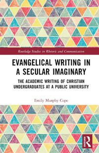 Cover image for Evangelical Writing in a Secular Imaginary