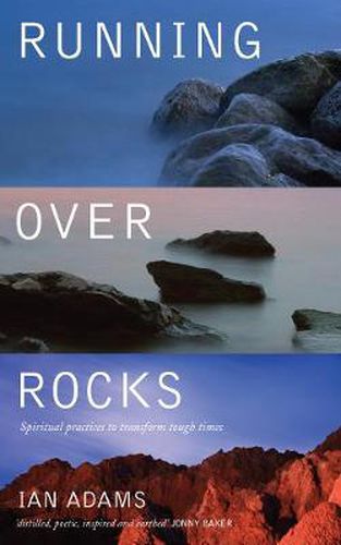 Cover image for Running Over Rocks: Spiritual Practices to Transform Tough Times