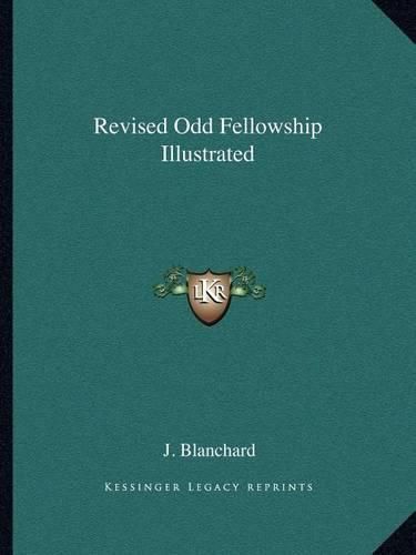 Cover image for Revised Odd Fellowship Illustrated