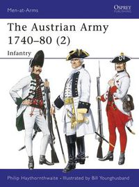 Cover image for The Austrian Army 1740-80 (2): Infantry