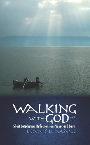 Cover image for Walking with God: Vol. 1 Short Reflections on Prayer and Faith