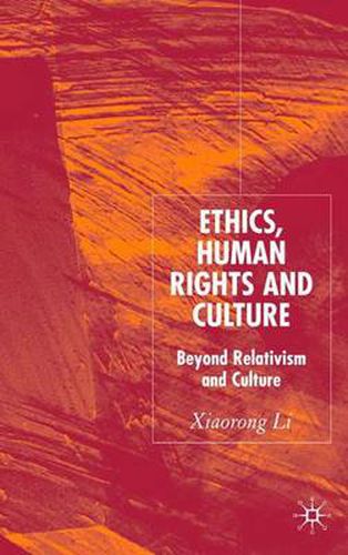 Cover image for Ethics, Human Rights and Culture: Beyond Relativism and Universalism