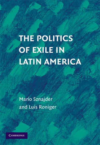 Cover image for The Politics of Exile in Latin America