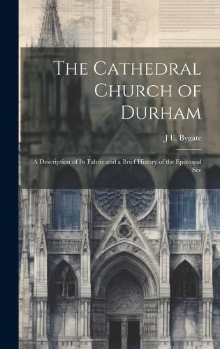 Cover image for The Cathedral Church of Durham