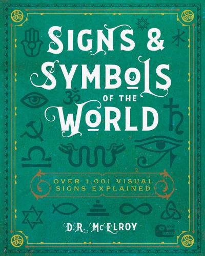 Cover image for Signs & Symbols of the World: Over 1,001 Visual Signs Explained