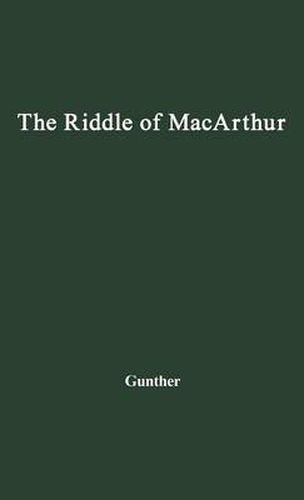 Cover image for The Riddle of MacArthur: Japan, Korea, and the Far East