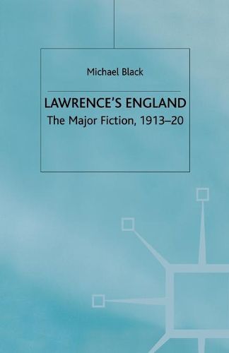 Cover image for Lawrence's England: The Major Fiction, 1913-20