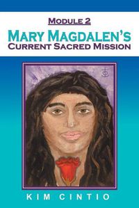 Cover image for Module 2 Mary Magdalen's Current Sacred Mission