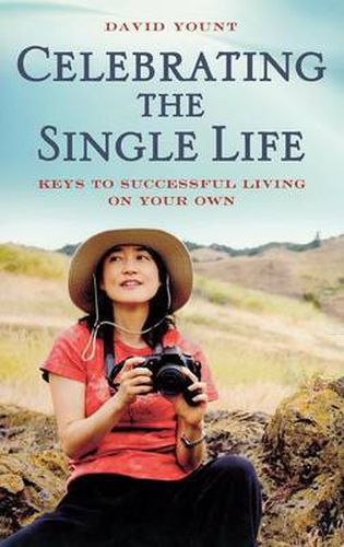 Cover image for Celebrating the Single Life: Keys to Successful Living on Your Own