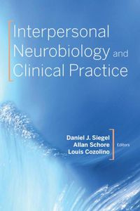 Cover image for Interpersonal Neurobiology and Clinical Practice