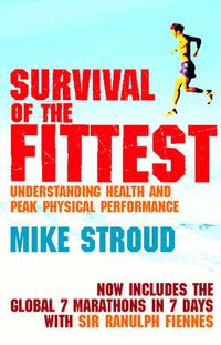 Cover image for Survival of the Fittest: The Anatomy of Peak Physical Performance