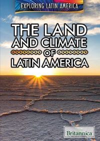 Cover image for The Land and Climate of Latin America