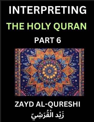 Cover image for Interpreting The Holy Quran (Part 6)- Divine Lessons for Kids, Young and Adults, Essays on Divine Guidance Philosophy, Spiritualism and Human Understanding, Illuminating the Path, Reflective Essays on the Quran's Wisdom, Divine Words, Human Hearts, Islam T