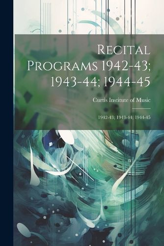 Cover image for Recital Programs 1942-43; 1943-44; 1944-45