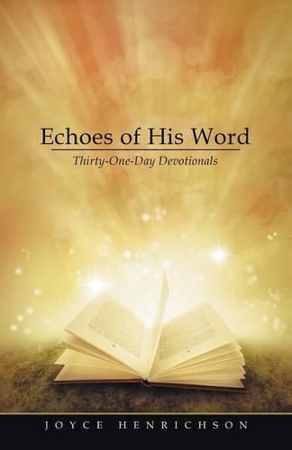 Cover image for Echoes of His Word: Thirty-One-Day Devotionals