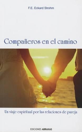 Cover image for Companeros En El Camino: Un Viaje Espiritual Por Las Relaciones de Pareja