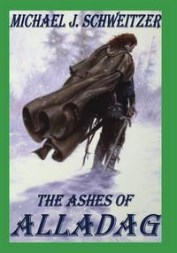 Cover image for The Ashes of Alladag: The Unending War Trilogy, Book 2