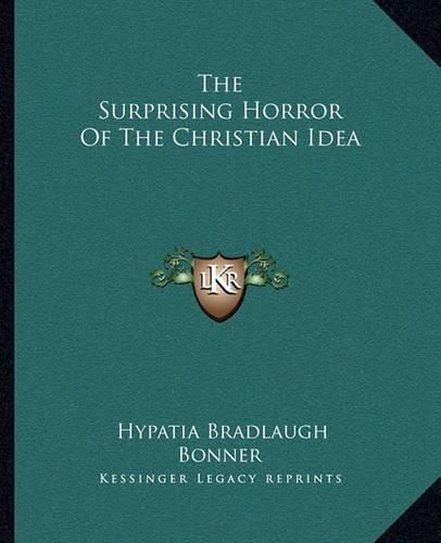 The Surprising Horror of the Christian Idea