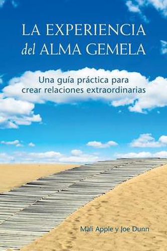 Cover image for La Experiencia del Alma Gemela: Una Guia Practica para Crear Relaciones Extraordinarias