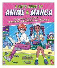Cover image for A Kid's Guide to Anime & Manga