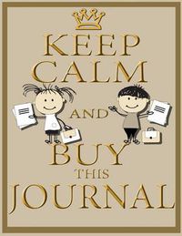 Cover image for Keep Calm and Buy This Journal