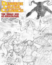 Cover image for Dungeon Crawl Classics #90: The Dread God of Al-Khazadar - Sketch Cover
