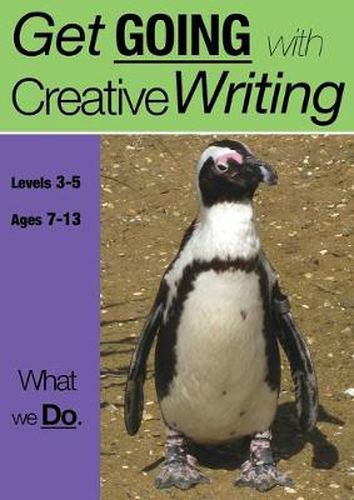 Cover image for What We Do: Get Going With Creative Writing