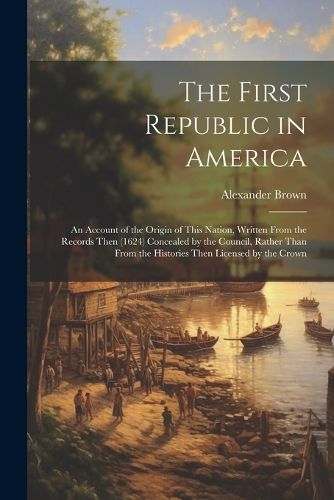 Cover image for The First Republic in America