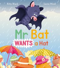 Cover image for Mr Bat Wants a Hat