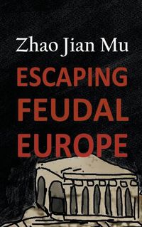 Cover image for Escaping Feudal Europe