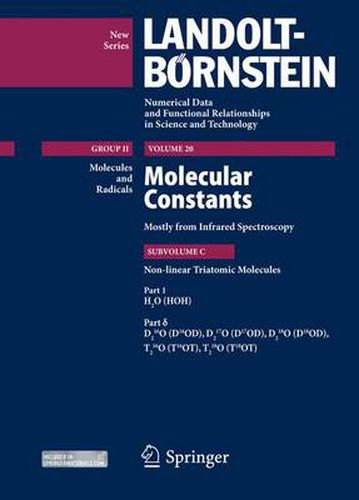 Cover image for Part 1: H2O (HOH), Part  : D216O (D16OD), D217O (D17OD), D218O (D18OD), T216O (T16OT), T218O (T18OT): Molecular Constants mostly from Infrared Spectroscopy, Subvolume C: Non-linear Triatomic Molecules