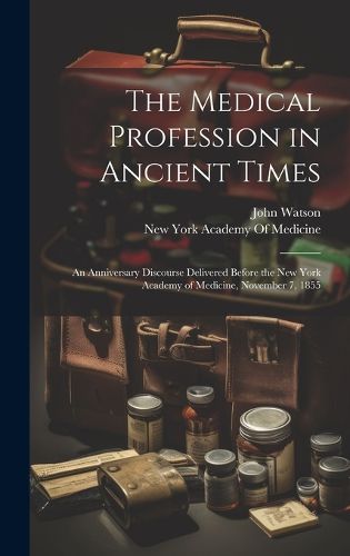 Cover image for The Medical Profession in Ancient Times